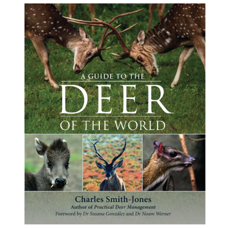 A Guide to the Deer of the World