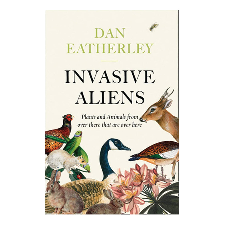 Invasive Aliens: The Plants and Animals From Over There That Are Over Here